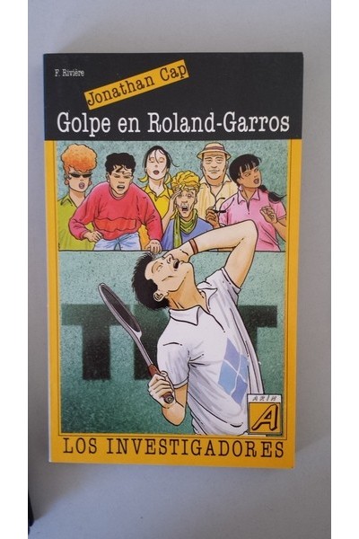 JONATHAN CAP. LOS INVESTIGADORES 7: Golpe en Roland Garros